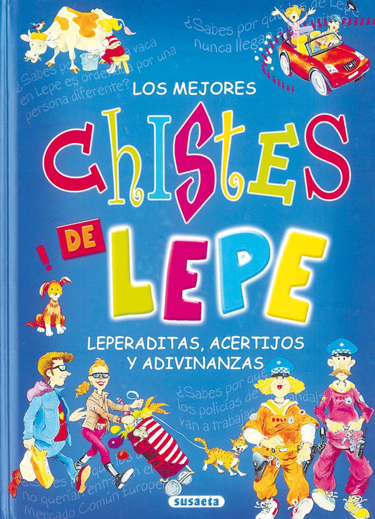 Los mejores chistes de Lepe, leperaditas, acertijos y adivinanzas (Adivinanzas, chistes...)