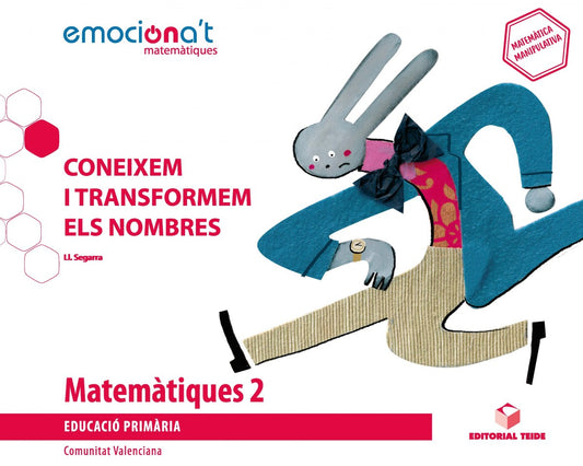 PROJECTE MATEMÀTIQUES 2N.PRIMARIA. EMOCIONA'T. CONEIXEM I TRANSFORMEM ELS NOMBNRES. VALENCIA 2019