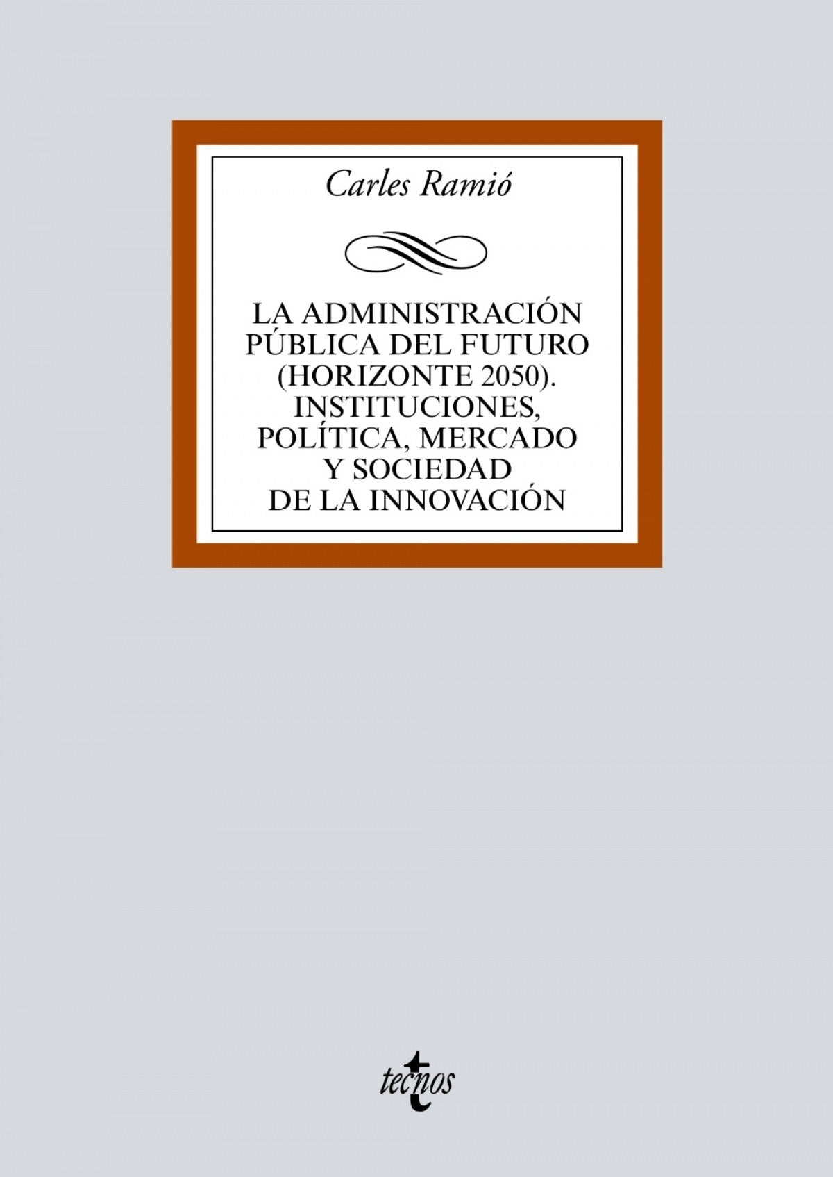 LA ADMINISTRACIÓN PÚBLICA DEL FUTURO (HORIZONTE 2050).