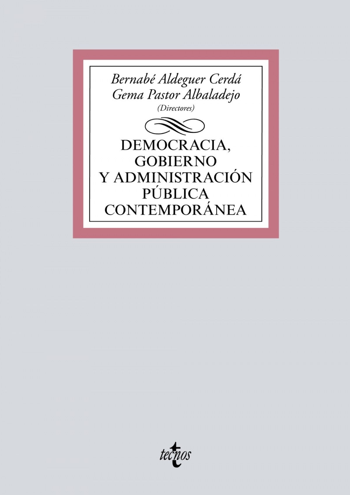 Democracia, Gobierno y Administración Pública contemporánea