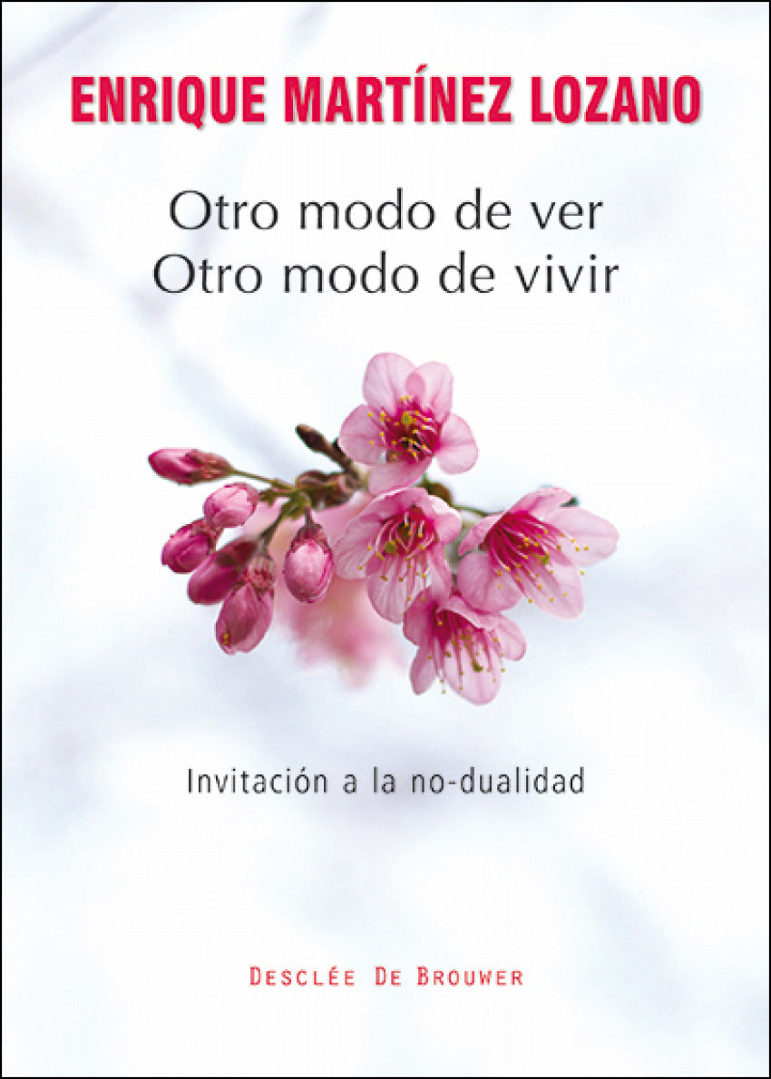 Otro modo de ver, otro modo de vivir