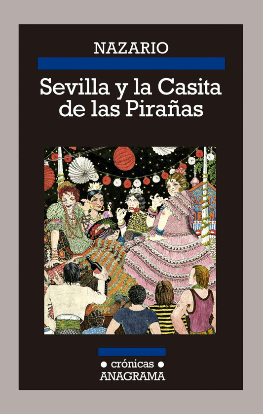 SEVILLA Y LA CASITA DE LAS PIRAñAS