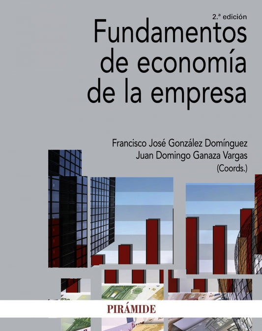 FUNDAMENTOS DE ECONOMÍA DE LA EMPRESA (2ªED)