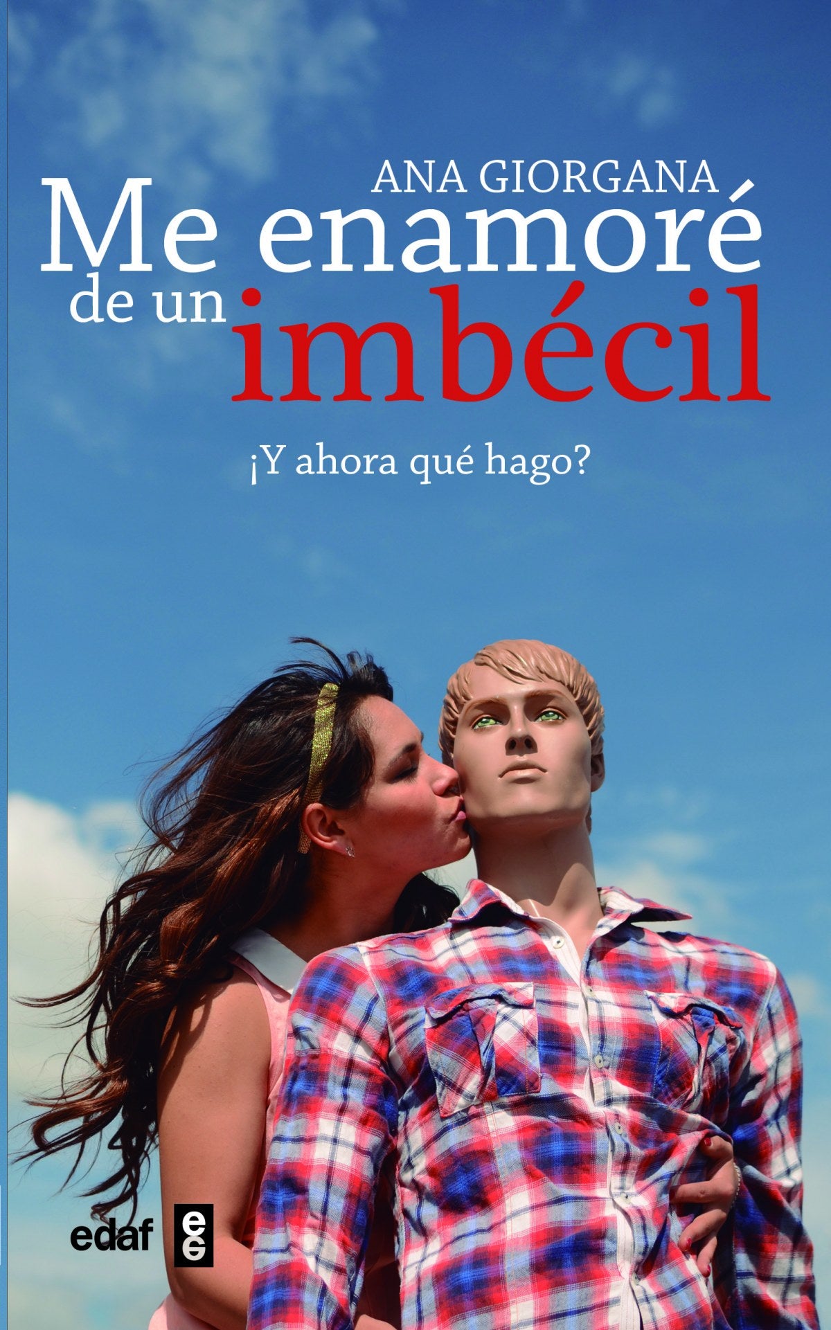 ME ENAMORE DE UN IMBECIL