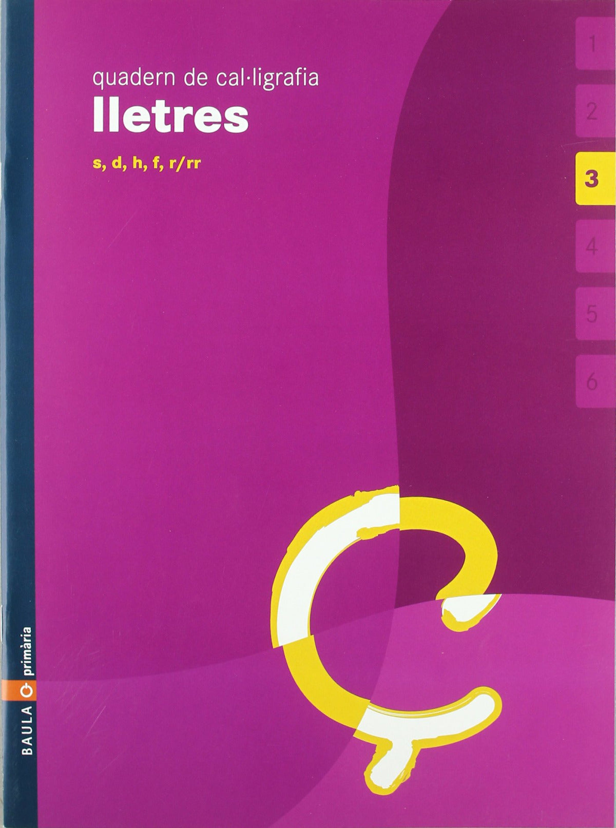 (CAT).(05).3.QUAD.CAL·LIGRAFIA LLETRES (4ANYS)/(S-D-F-H-R)