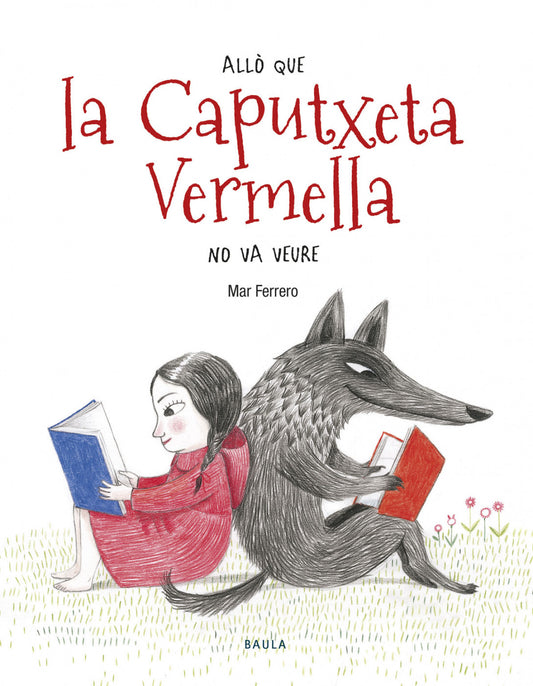 ALLO QUE LA CAPUTXETA VERMELLA NO VA VEURE