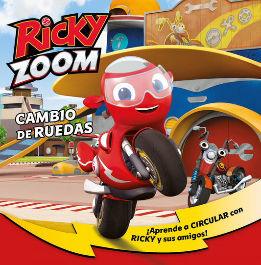 Cambio de ruedas (Un cuento de Ricky Zoom)