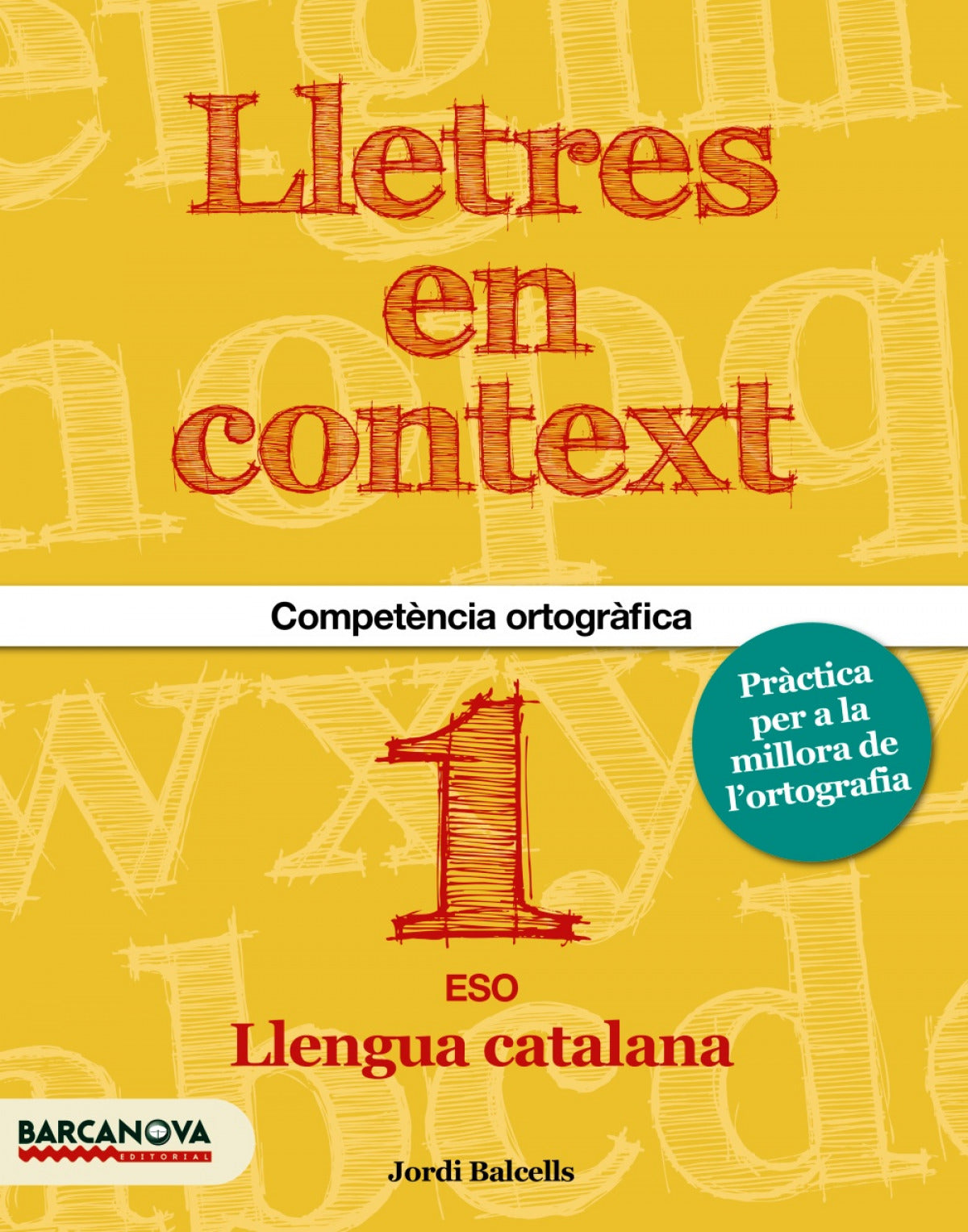 Lletres en context. Quadern d'ortografia 1r ESO