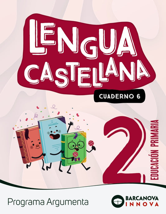 Argumenta 2. Lengua castellana. Cuaderno 6