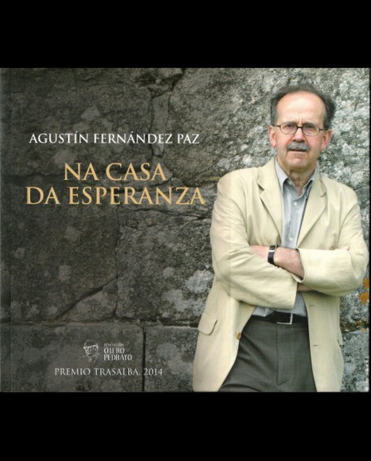 Agustin Fernández Paz. Na casa da esperanza