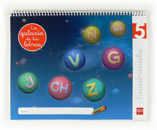 LECTOESCRITURA CUADRICULA 5 AÑOS NIVEL 5 GALAXIA DE LAS LETRAS