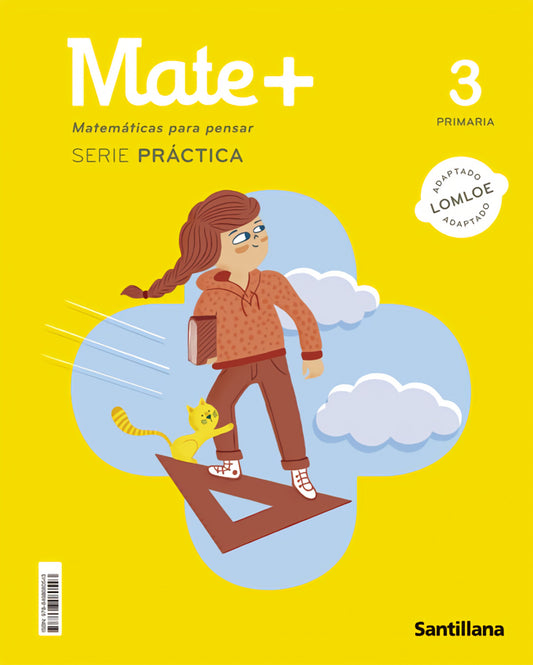 MATE+ MATEMATICAS PARA PENSAR SERIE PRACTICA 3 PRIMARIA