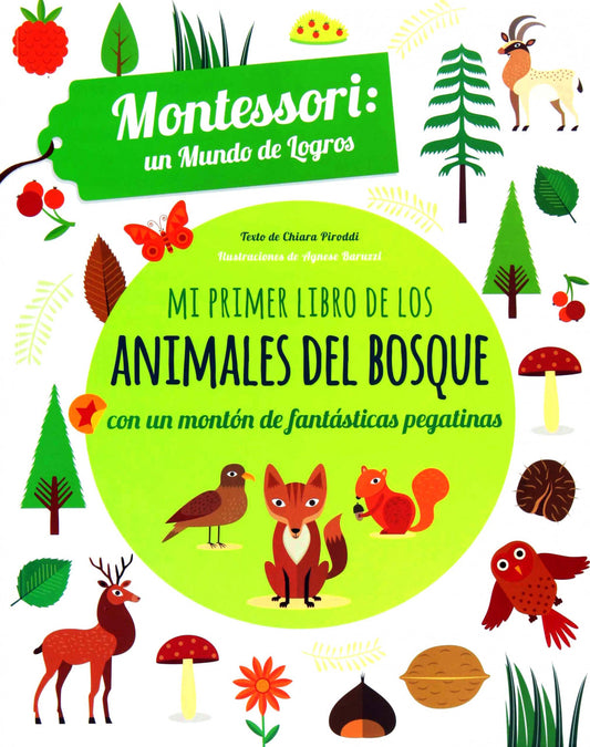 MI PRIMER LIBRO DE LOS ANIMALES DEL BOSQUE CON PEGATINAS MONTESSORI UN MUNDO DE LOGROS