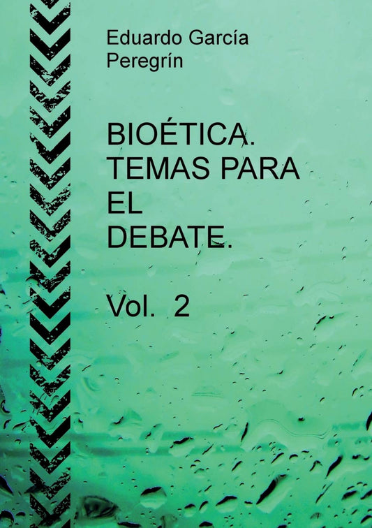 BIOÉTICA. TEMAS PARA EL DEBATE. Vol. 2