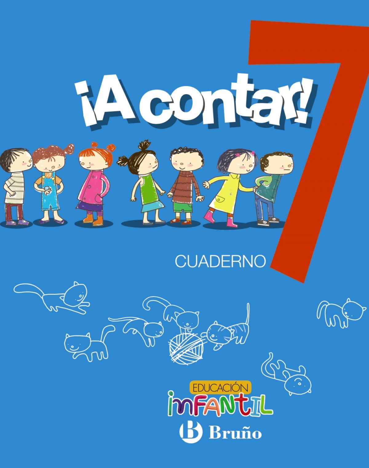 ¡A contar! 7. Cuaderno matemáticas. Educación infantil