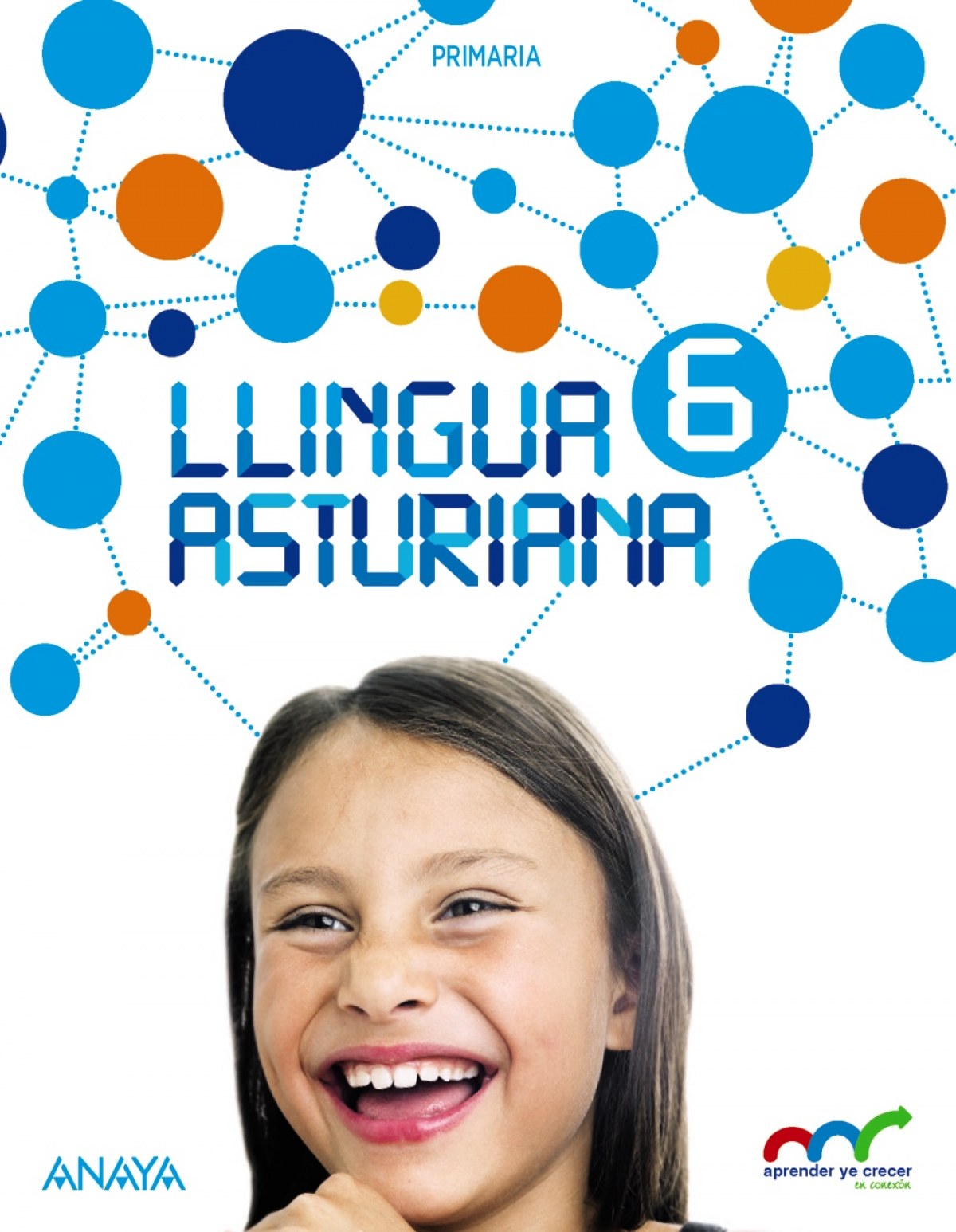 LLINGUA ASTURIANA 6ºPRIMARIA. APRENDER YE A CRECER EN CONEXIÓN