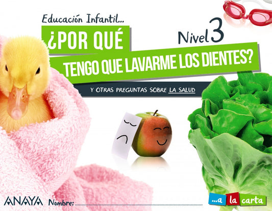 INF 5 ¿POR QUÉ TENGO QUE LAVARME LOS DIENTES? NIVEL 3. 2021