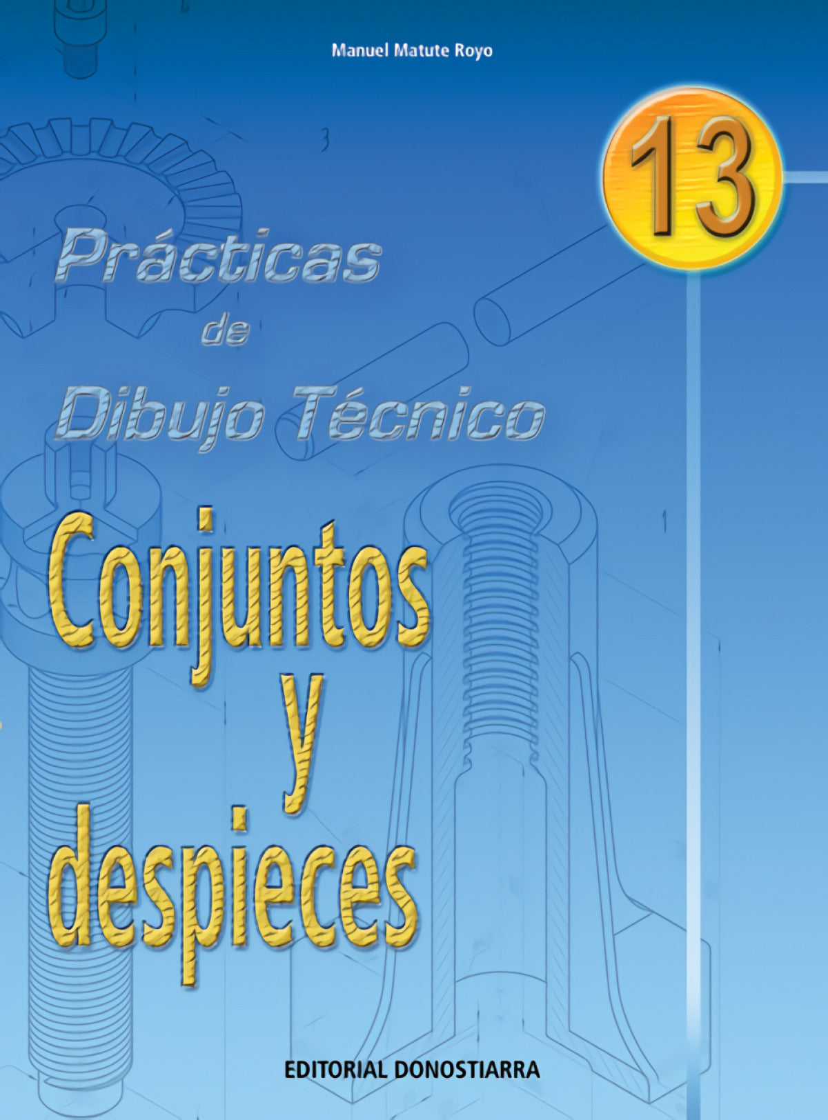 PRACT.DIBUJO TECNICO 13.CONJUNTOS Y DESPIECES DON