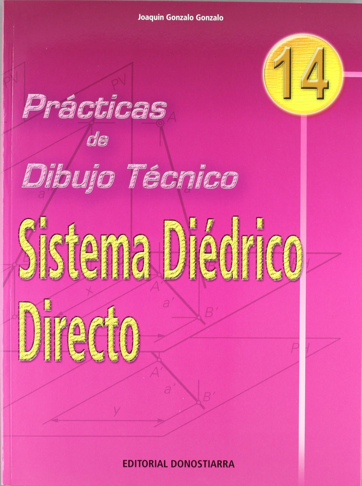 (N).PRACT.DIBUJO TECNICO 14.SISTEMA DIEDRICO DIRECTO