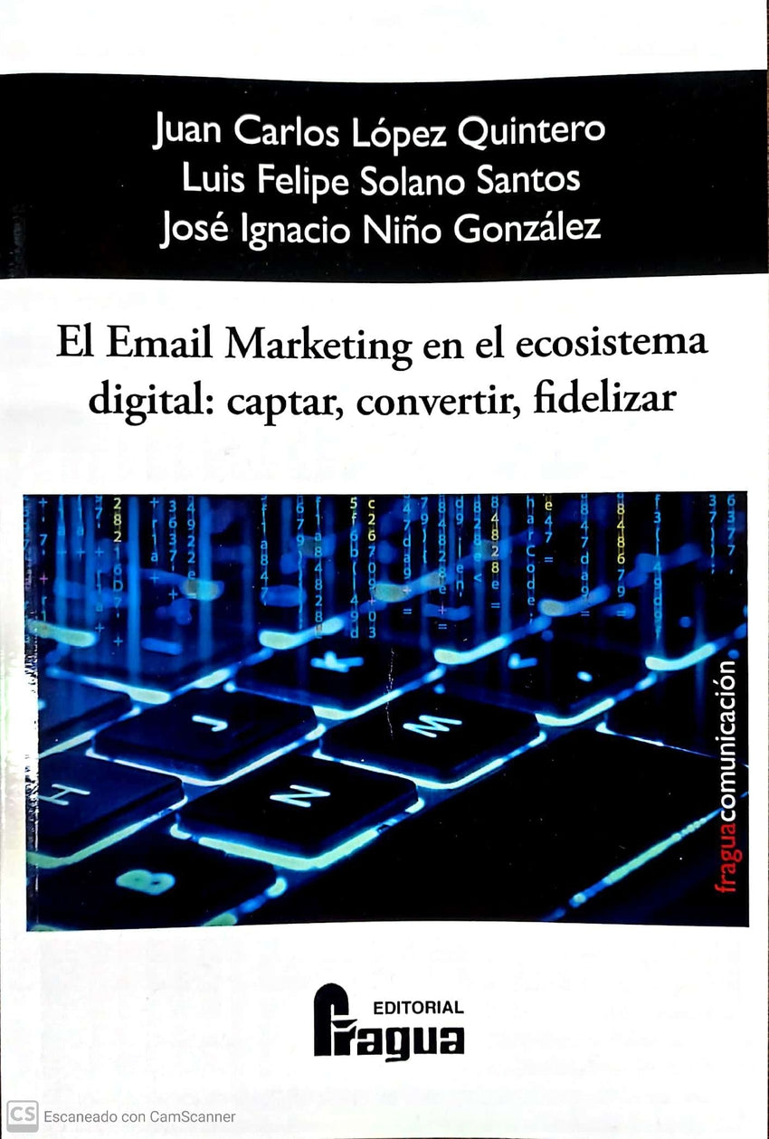 El Email Marketing en el Ecosistema Digital: captar, convertir y fidelizar