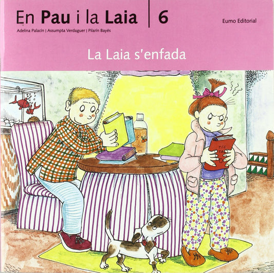 (CAT).LAIA S'ENFADA, LA (AVENTURES D'EN PAU I LA LAIA)
