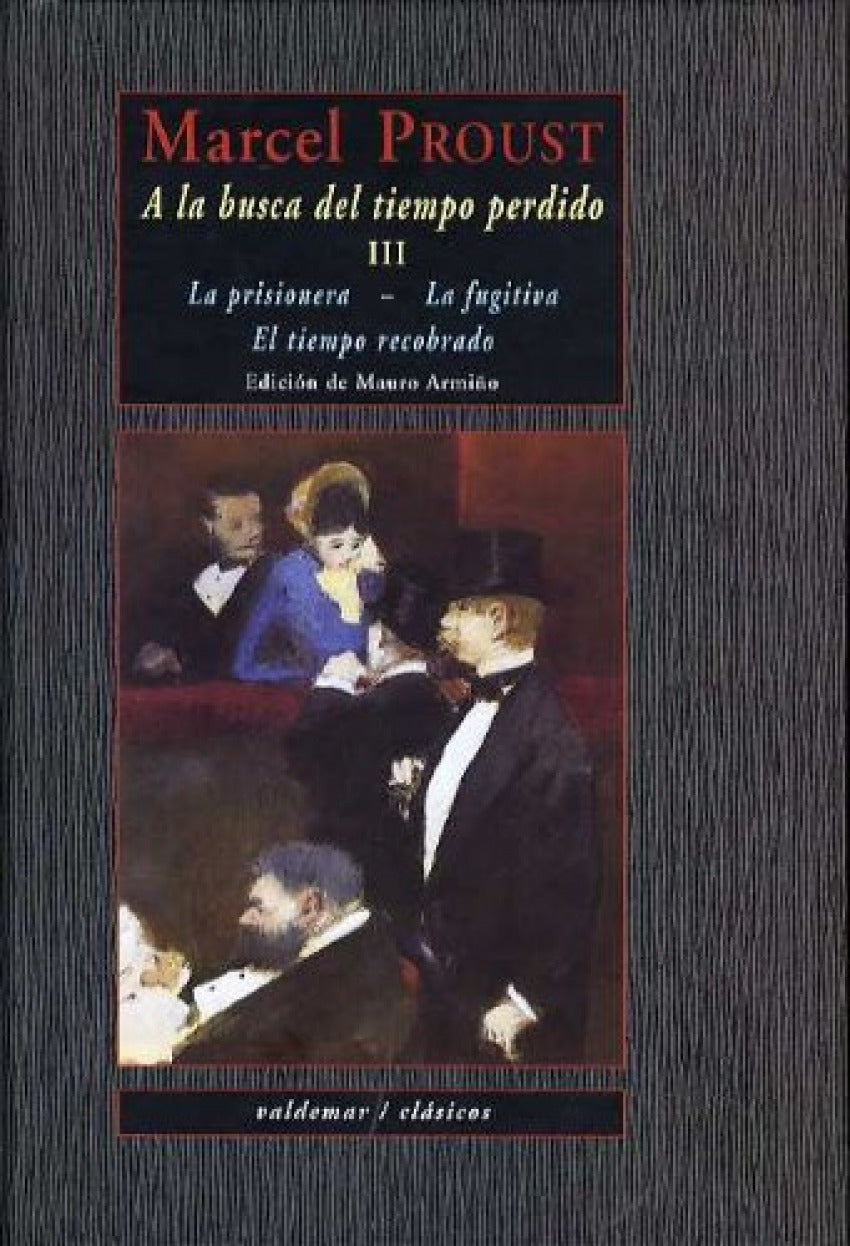 A la busca del tiempo perdido III