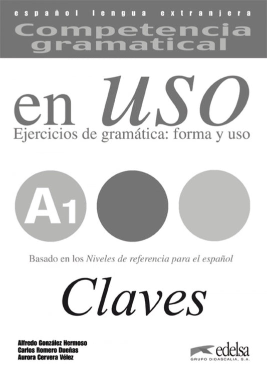 (07).EN USO A1.(CLAVES) COMPETENCIA GRAMATICAL EJERCICIOS