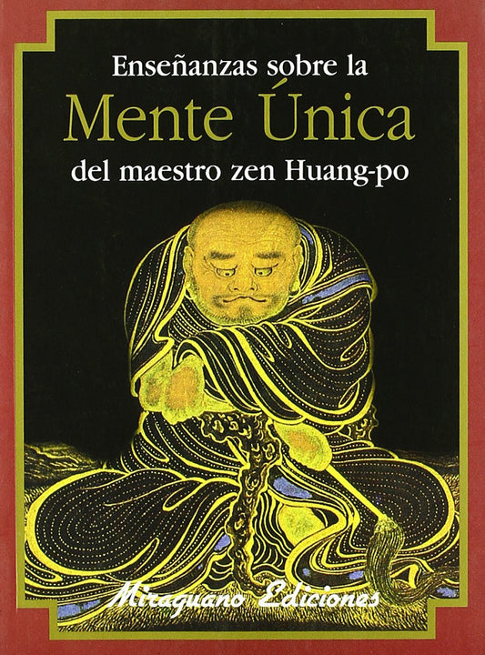 Enseñanzas sobre la Mente Unica del maestro zen Huang-po