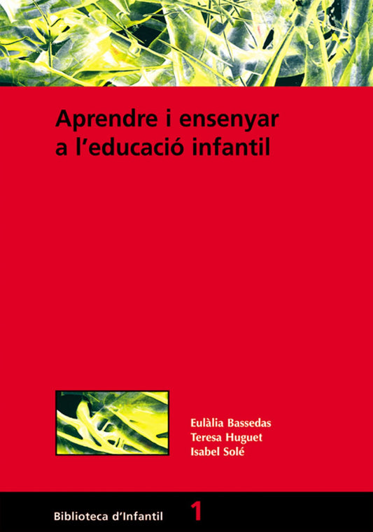 Aprendre i ensenyar a l'educacio infantil