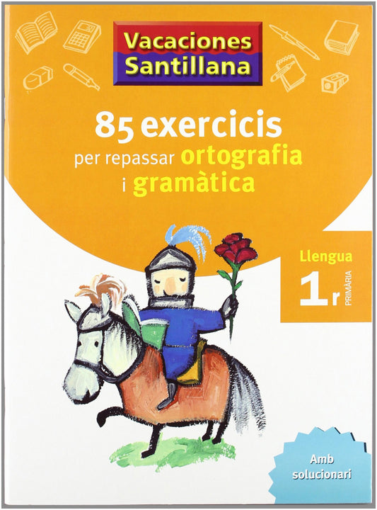 VACANCES 1R PRIMARIA 85 EXERCICIS PER REPASSAR ORTOGRAFIA I GRAMATICA LLENGUA CATALA GRUP PROMOTOR