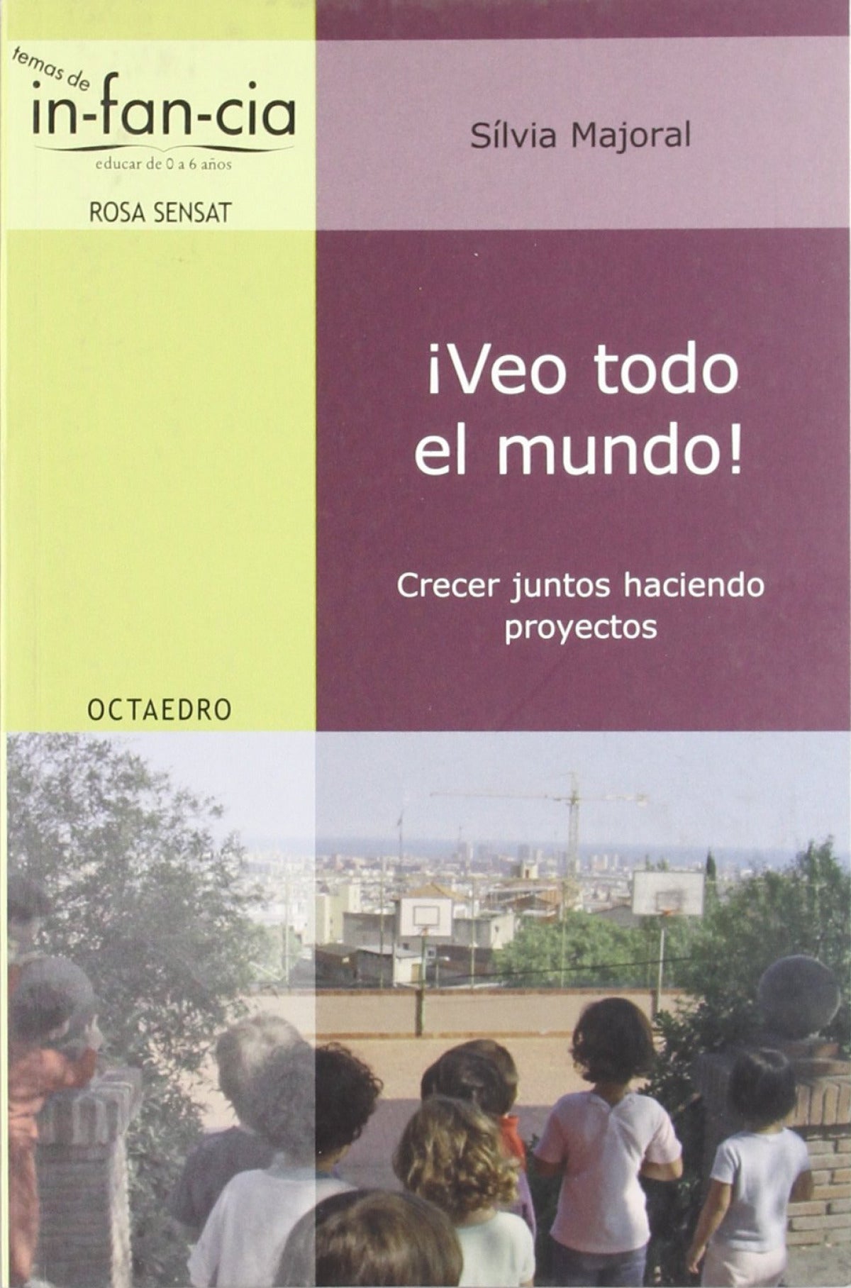 ¡veo todo el mundo!