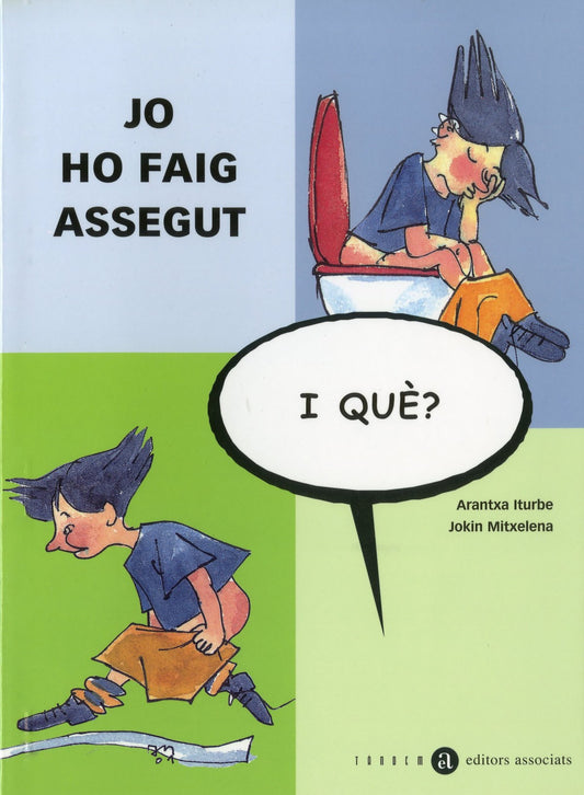 Jo ho faig assegut