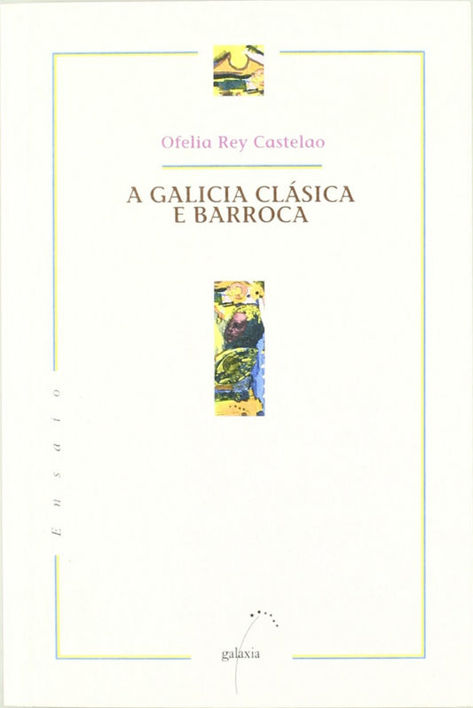 A Galicia clásica e barroca