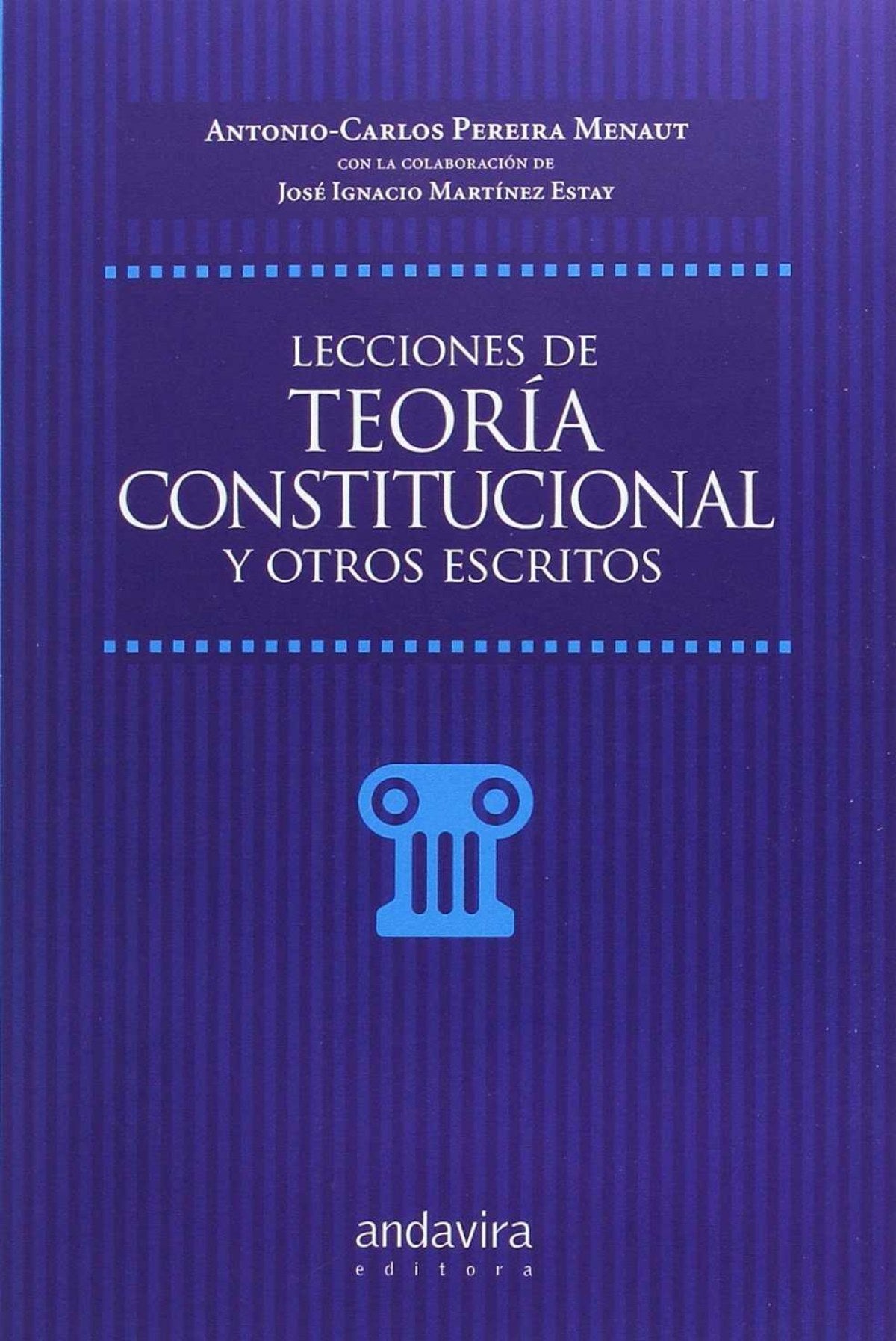 Lecciones de teoría constitucional y otros escritos