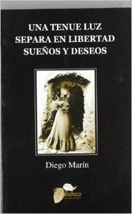 Una tenue luz separa en libertad sueños y deseos