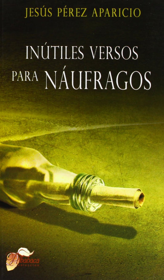 Inútiles versos para náufragos
