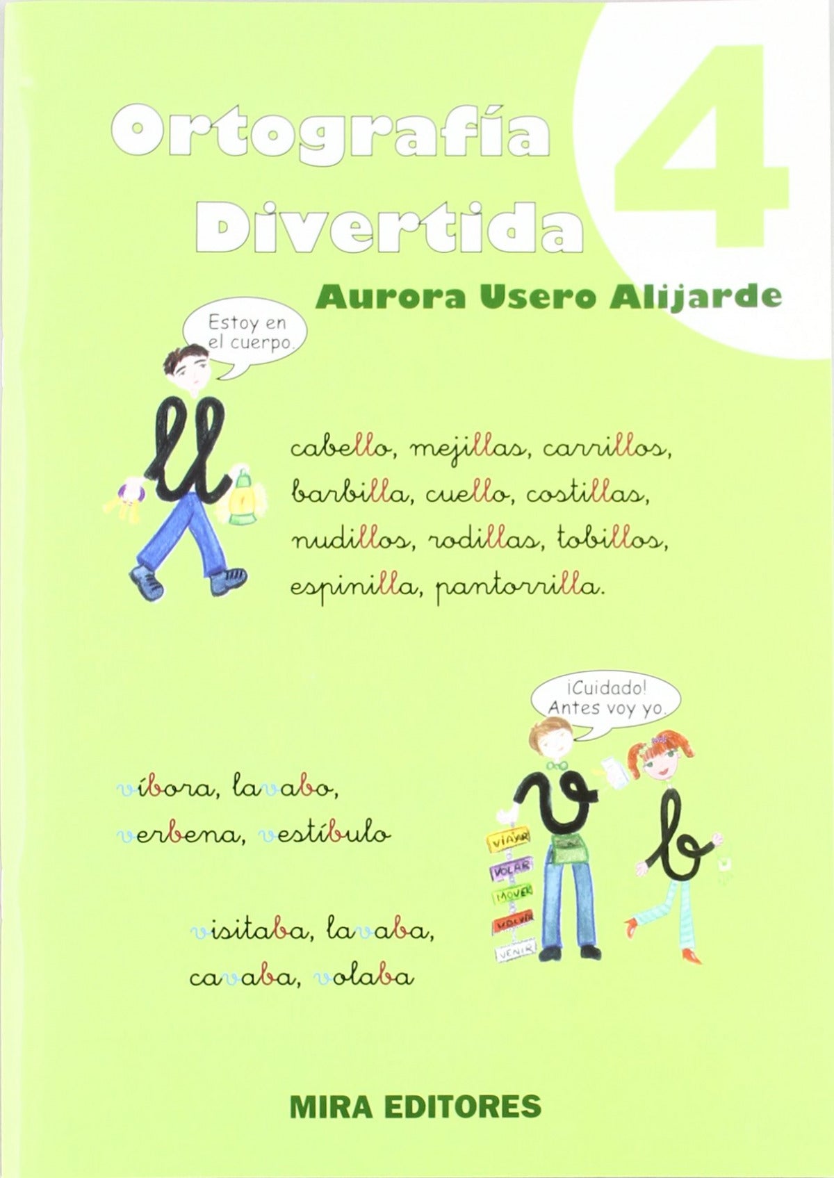 ORTOGRAFIA DIVERTIDA 4.(LL-B-V).(LINGUISTICA Y FILOLOGIA ESP