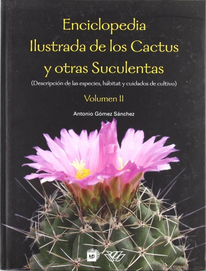 II Enciclopedia ilustrada de los cactus y otras suculentas