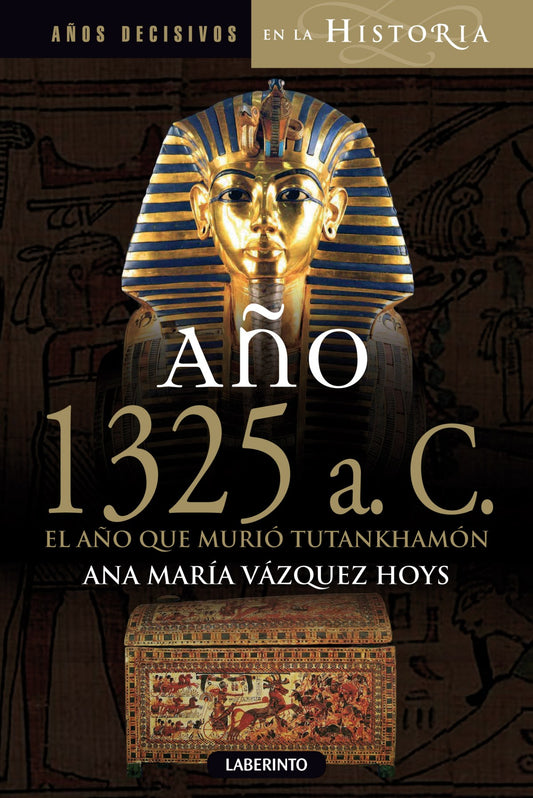 Año 1325 antes de cristo, año que murio Tutankhamon