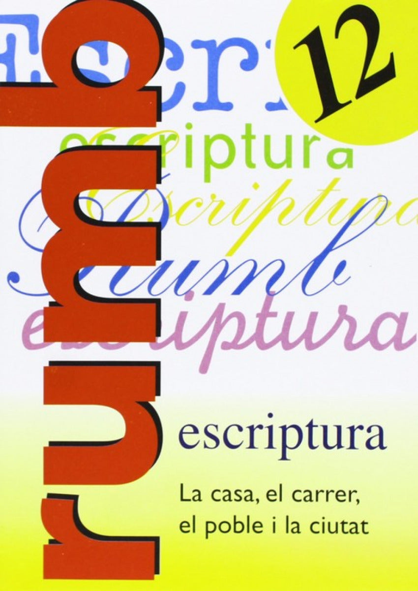 Escriptura Rum 2000. T.12. La casa, el carrer, el poble i le ciutat