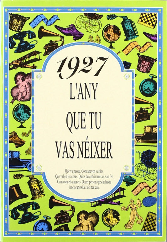 1927.L'any que tu vas néixer