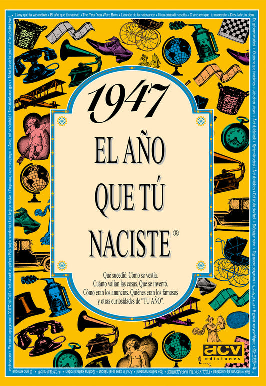 1947 El año que tu naciste