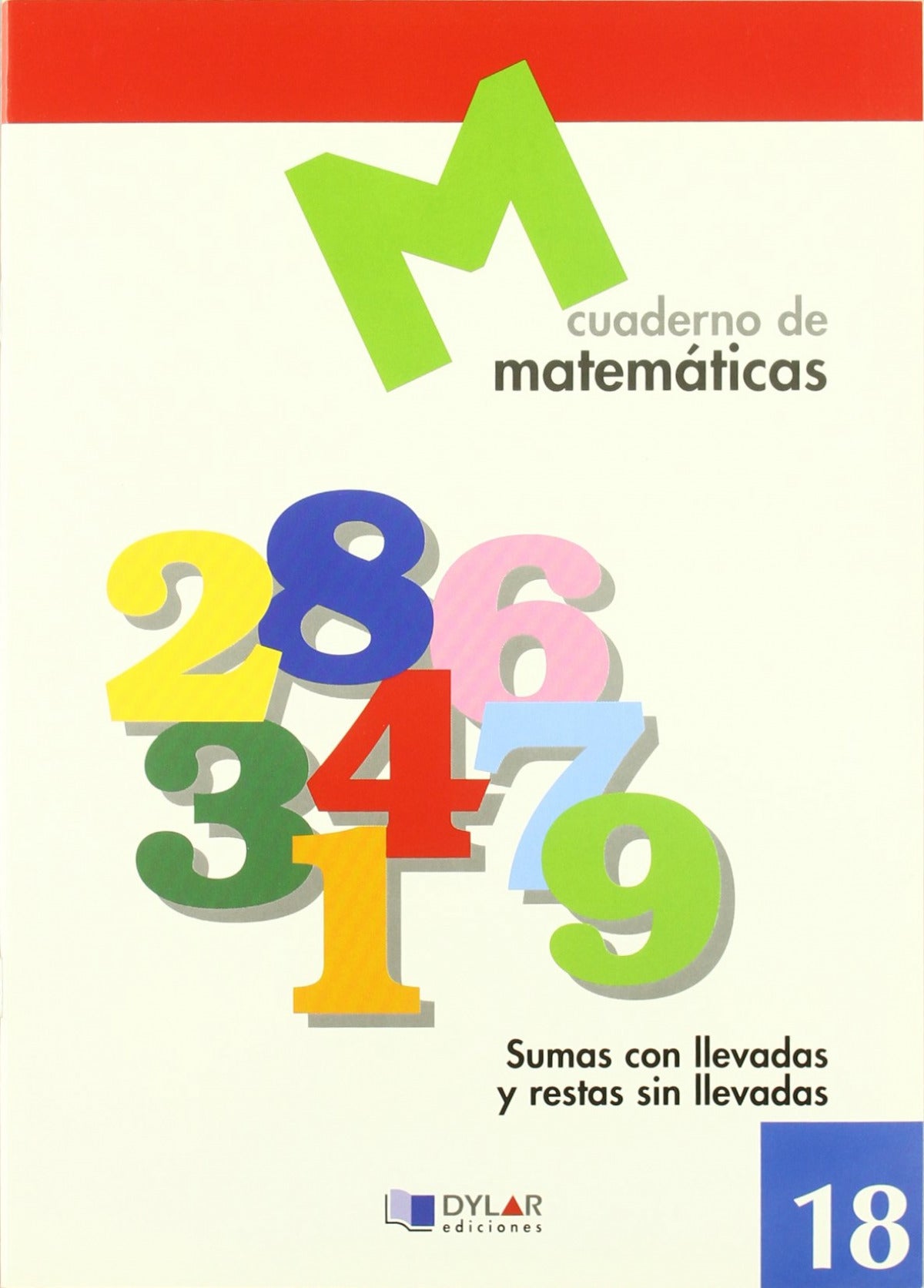 MATEMATICAS 18 - Sumas con llevadas y restas sin llevadas