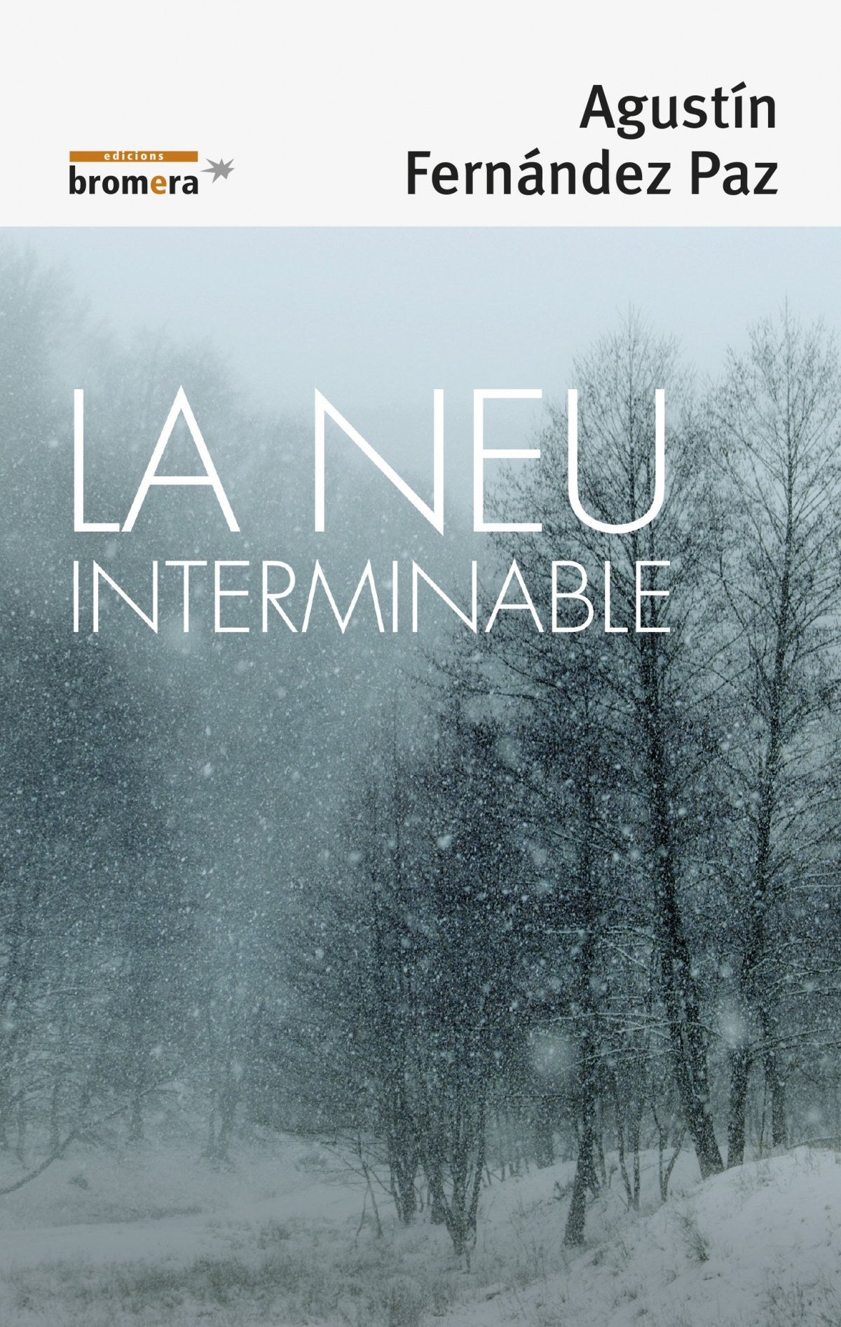 La neu interminable