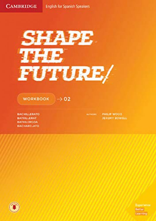 SHAPE THE FUTURE 2ºBACHILLER. WORKBOOK 2019