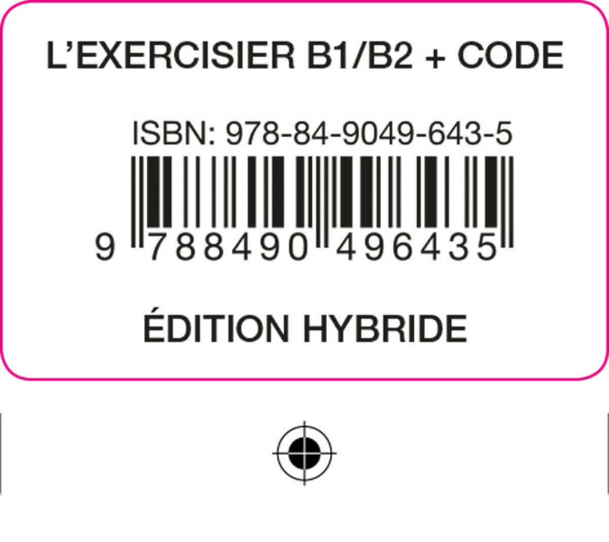 L'EXERCISIER livre. 600 exercices B1.1/B2.2 Édition hybride