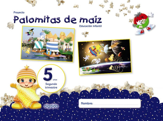PROYECTO PALOMITAS DE MAIZ 5 AÑOS 2ºTRIMESTRE EDUCACIÓN INFANTIL