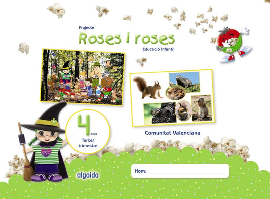 PROJECTE ROSES I ROSES 4 ANYS 3R TRIMESTRE VALENCIA