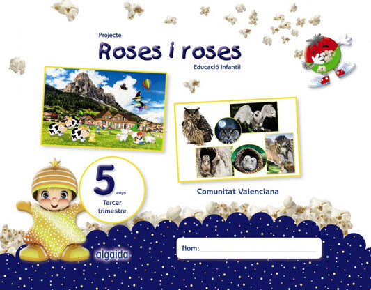PROJECTE ROSES I ROSES 5 ANYS 3R TRIMESTRE VALENCIA