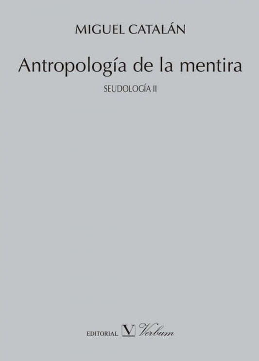 Antropología de la mentira. Seudología II
